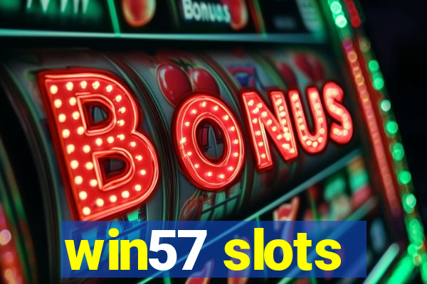 win57 slots